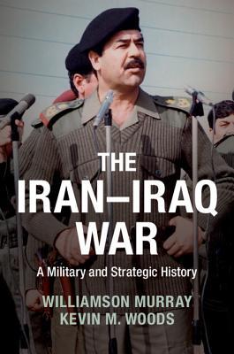 The Iran-Iraq War: A Military and Strategic History | O#MilitaryHistory