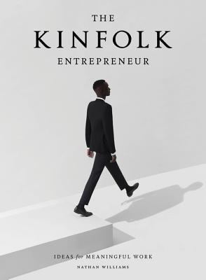 The Kinfolk Entrepreneur: Ideas for Meaningful Work | O#ArtArchives