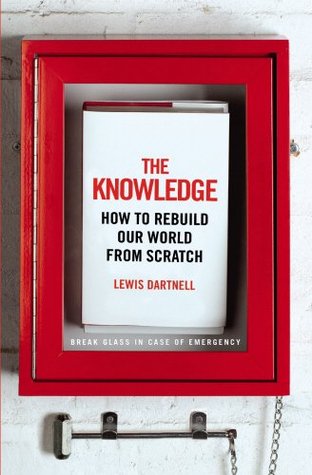 The Knowledge: How to Rebuild our World from Scratch | O#Science