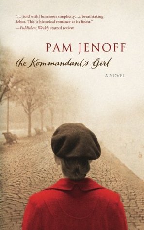 The Kommandant’s Girl (The Kommandant’s Girl, #1) | O#WorldWarII