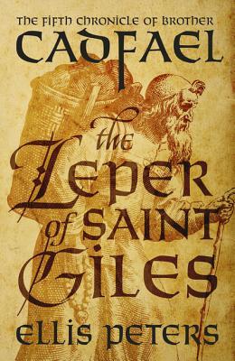 The Leper of Saint Giles (Chronicles of Brother Cadfael, #5) | O#Medieval
