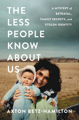 The Less People Know About Us: A Mystery of Betrayal, Family Secrets, and Stolen Identity | O#TrueCrime