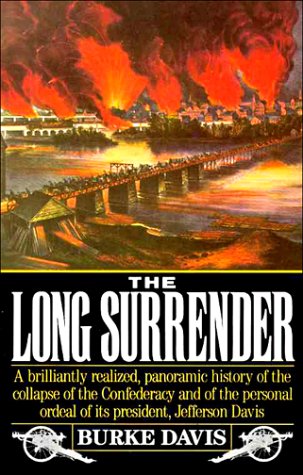 The Long Surrender: The Collapse of the Confederacy  and  the Flight of Jefferson Davis | O#CIVILWAR