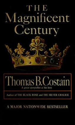 The Magnificent Century (The Plantagenets, #2) | O#Medieval