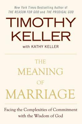The Meaning of Marriage: Facing the Complexities of Commitment with the Wisdom of God | O#Religion