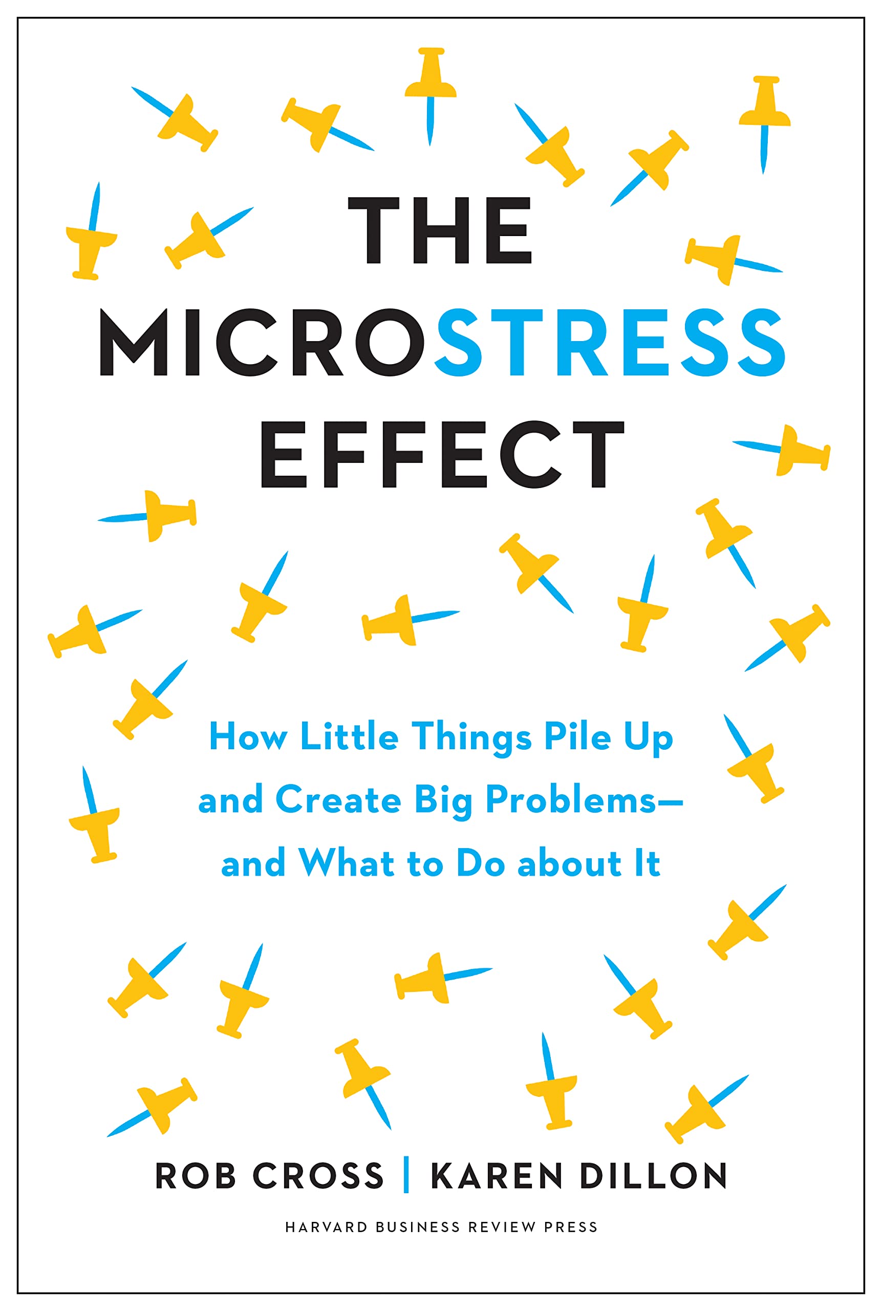 The Microstress Effect: How Little Things Pile Up and Create Big Problems–and What to Do about It | O#SelfHelp