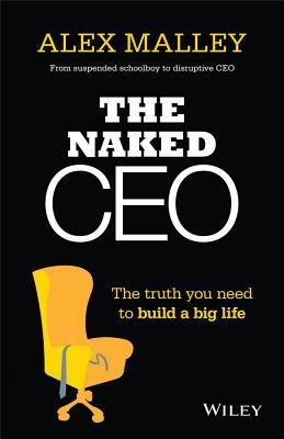 The Naked CEO: The Truth You Need to Build a Big Life | O#MANAGEMENT