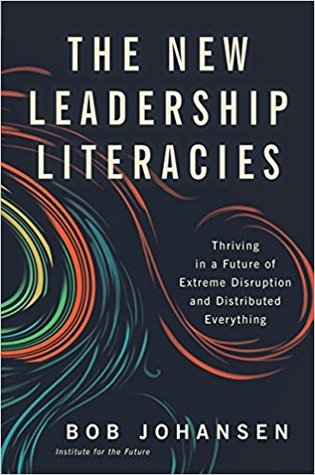 The New Leadership Literacies: Thriving in a Future of Extreme Disruption and Distributed Everything | O#MANAGEMENT