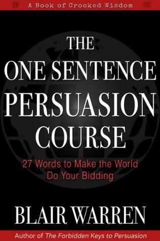 The One Sentence Persuasion Course – 27 Words to Make the World Do Your Bidding | O#Psychology