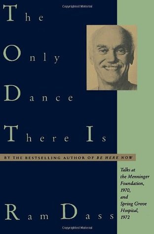 The Only Dance There Is: Talks at the Menninger Foundation, 1970, and Spring Grove Hospital, 1972 (Doubleday Anchor Original) | O#SelfHelp