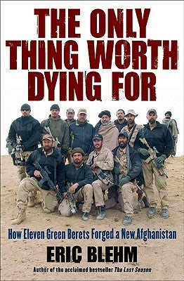 The Only Thing Worth Dying For: How Eleven Green Berets Forged a New Afghanistan | O#MilitaryHistory