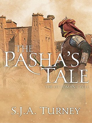 The Pasha’s Tale (Ottoman Cycle Book 4) | O#Medieval
