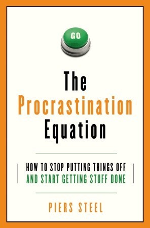 The Procrastination Equation: How to Stop Putting Things Off and Start Getting Stuff Done | O#Psychology