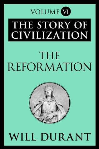 The Reformation (Story of Civilization, Vol 6) | O#Religion