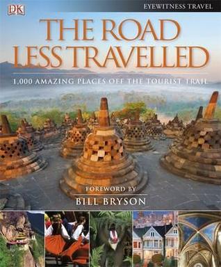 The Road Less Travelled: 1,000 Amazing Places Off the Tourist Trail | O#Travel