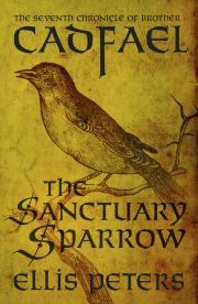 The Sanctuary Sparrow (Chronicles of Brother Cadfael #7) | O#Medieval