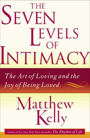 The Seven Levels of Intimacy: The Art of Loving and the Joy of Being Loved | O#Psychology