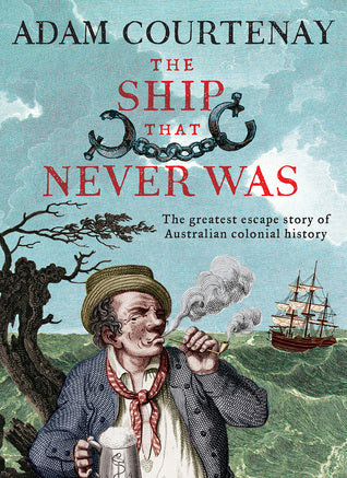 The Ship That Never Was: The Greatest Escape Story Of Australian Colonial History | O#Travel