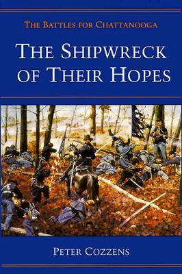 The Shipwreck of Their Hopes: The Battles for Chattanooga | O#CIVILWAR