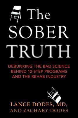 The Sober Truth: Debunking the Bad Science Behind 12-Step Programs and the Rehab Industry | O#MentalHealth