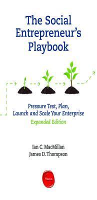 The Social Entrepreneur’s Playbook, Expanded Edition: Pressure Test, Plan, Launch and Scale Your Social Enterprise | O#SelfHelp