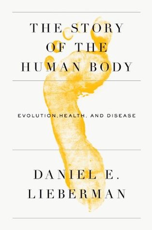 The Story of the Human Body: Evolution, Health, and Disease | O#Health