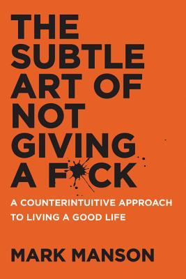 The Subtle Art of Not Giving a F*ck: A Counterintuitive Approach to Living a Good Life | O#Psychology
