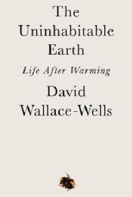 The Uninhabitable Earth: Life After Warming | O#Environment
