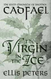 The Virgin in the Ice (Chronicles of Brother Cadfael, #6) | O#Medieval
