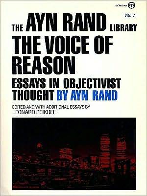 The Voice of Reason: Essays in Objectivist Thought | O#Science