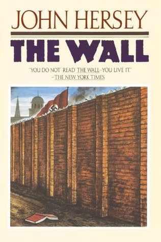 The Wall by John Hersey | O#WorldWarII
