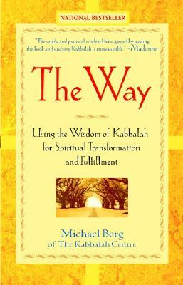 The Way: Using the Wisdom of Kabbalah for Spiritual Transformation and Fulfillment | O#Religion