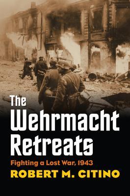 The Wehrmacht Retreats: Fighting a Lost War, 1943 | O#MilitaryHistory