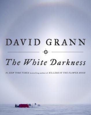 The White Darkness by David Grann | O#Travel
