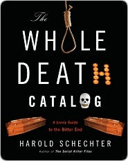The Whole Death Catalog: A Lively Guide to the Bitter End | O#Science