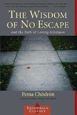 The Wisdom of No Escape: And the Path of Loving Kindness | O#Religion