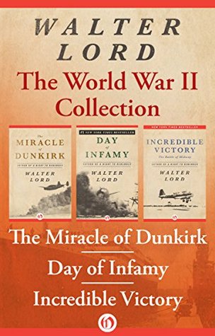 The World War II Collection: The Miracle of Dunkirk, Day of Infamy, and Incredible Victory | O#WorldWarII