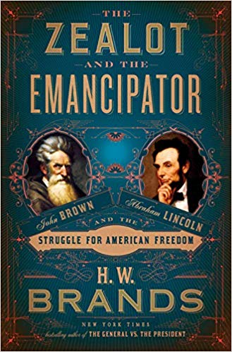 The Zealot and the Emancipator: John Brown, Abraham Lincoln, and the Struggle for American Freedom | O#CIVILWAR