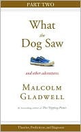 Theories, Predictions, and Diagnoses: Part Two from What the Dog Saw | O#Sociology