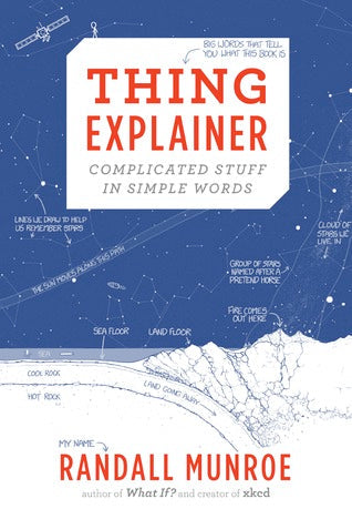 Thing Explainer: Complicated Stuff in Simple Words | O#Science