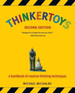 Thinkertoys: A Handbook of Creative-Thinking Techniques | O#Psychology