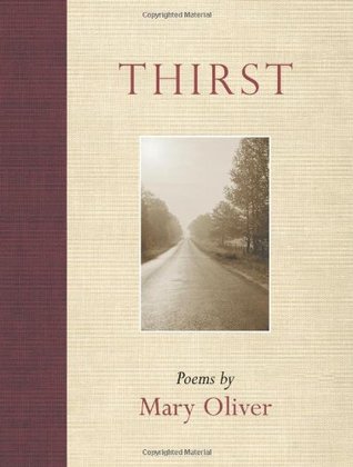 Thirst by Mary Oliver | O#Religion