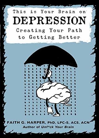 This Is Your Brain on Depression: Creating a Path to Getting Better | O#Health