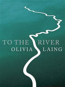To the River: A Journey Beneath the Surface | O#Environment