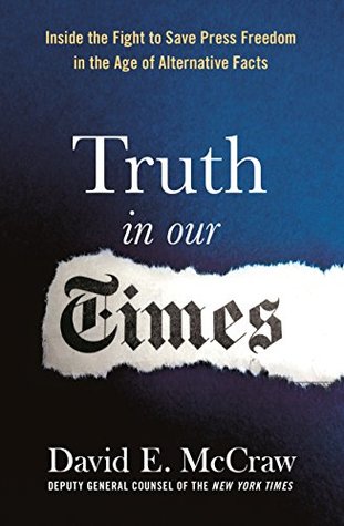 Truth in Our Times: Inside the Fight for Press Freedom in the Age of Alternative Facts | O#Autobiography
