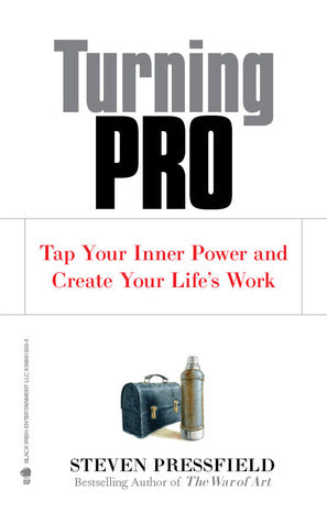 Turning Pro: Tap Your Inner Power and Create Your Life’s Work | O#ArtArchives