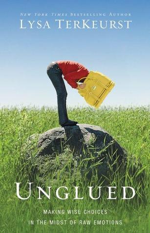 Unglued: Making Wise Choices in the Midst of Raw Emotions | O#Religion