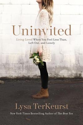 Uninvited: Living Loved When You Feel Less Than, Left Out, and Lonely | O#Religion