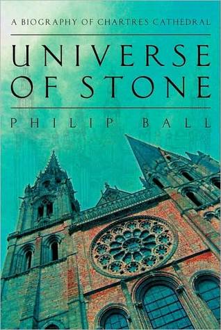 Universe of Stone: Chartres Cathedral and the Invention of the Gothic | O#Medieval