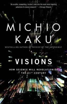 Visions: How Science Will Revolutionize the 21st Century | O#Science